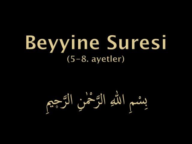 BEYYİNE SURESİ 5-8. AYETLER EZBERLE (HER AYET ON TEKRAR)