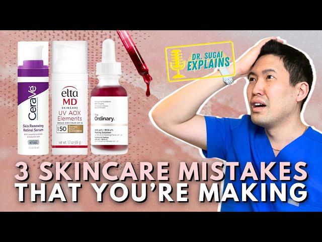 The Top Three Skincare Mistakes You Are Making!