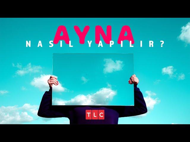 Ayna Nasıl Yapılır?