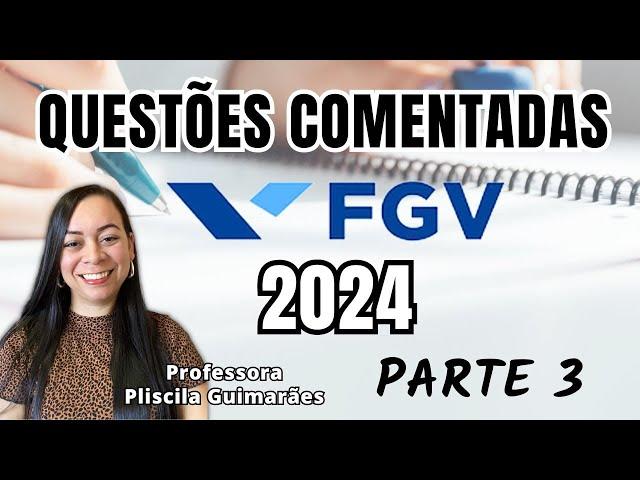 Questões FGV 2024 (Português) - PARTE 3