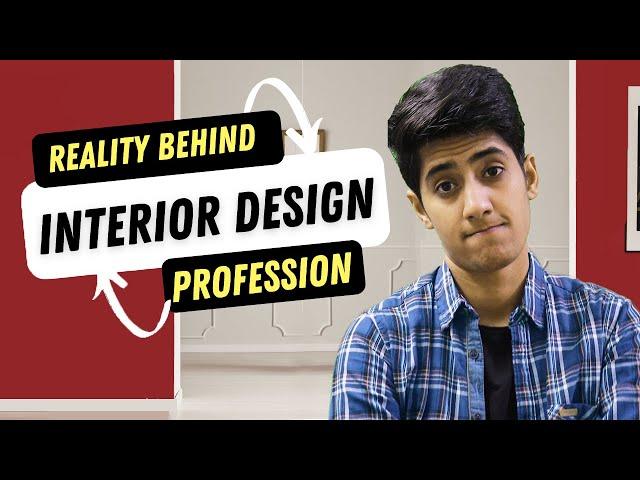 Reality Behind Interior Design Profession | Interior designing Career