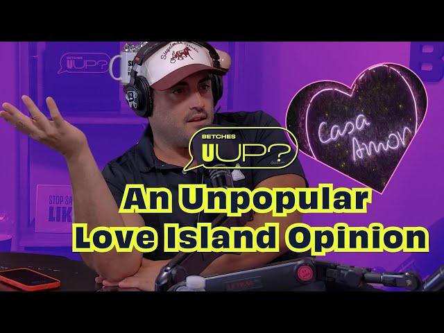 Why Love Island’s Casa Amor Isn’t A Real World Risk || U Up? Podcast || Ep. 571