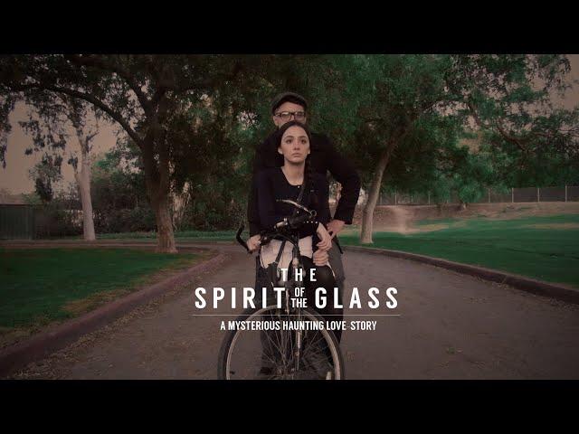 The Spirit Of The Glass : A Love Story Horror Short Film