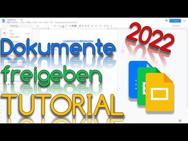 Dokumente freigeben 2022 - Google Docs Sheets Slides