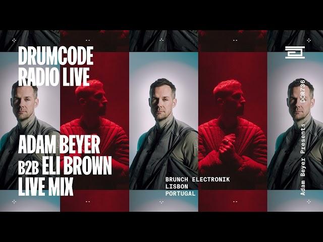 Adam Beyer B2B Eli Brown live from Brunch Electronik, Lisbon [Drumcode Radio Live/DCR736]