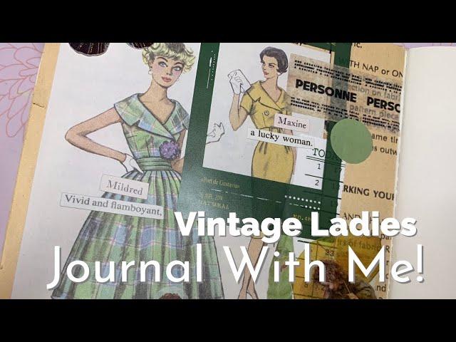 Journal With Me!! Vintage Ladies in Green!