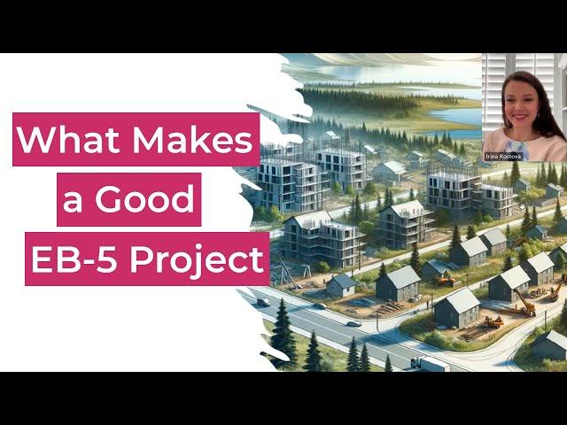 What Makes a Good EB-5 Project? Key Factors Explained