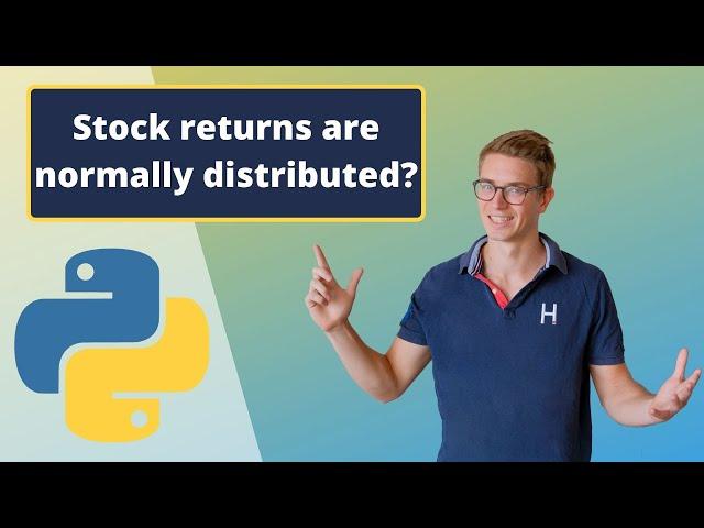 Python for Finance: Are stock returns normally distributed?