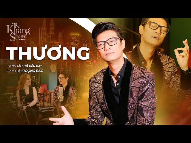 Thương - Trọng Bắc (The Khang Show)