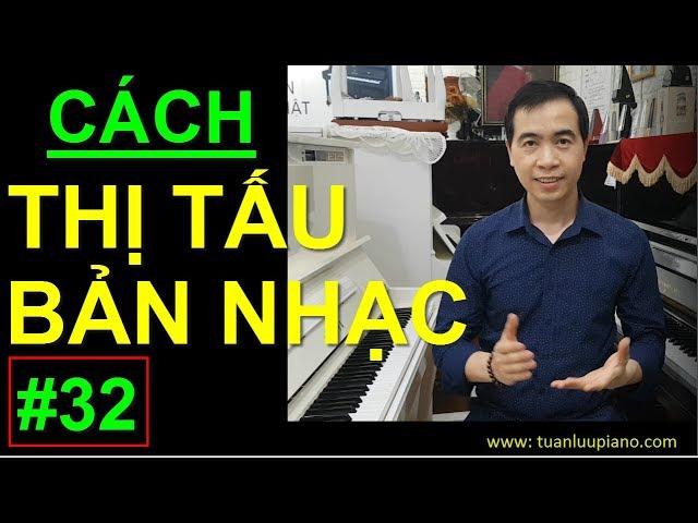  #32 | Cách Thị Tấu Bản Nhạc Dễ Nhất | Thị Tấu Khi Chơi Piano | Tuấn Lưu Piano |