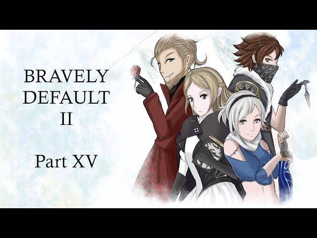 Bravely Default II - Part 15