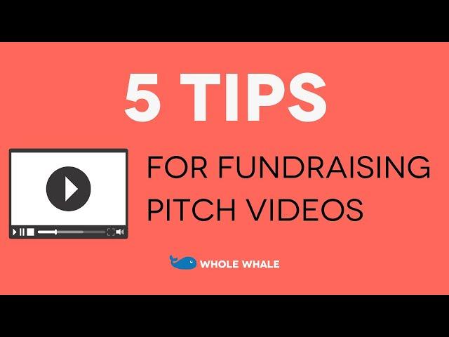 5 Tips for your Fundraising Pitch Video