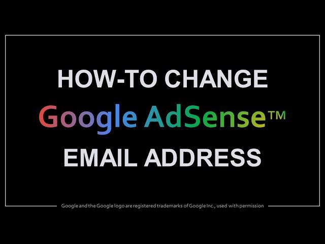 How to Change Google AdSense Email Address