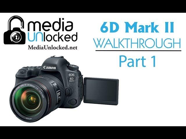 Learning your Canon 6D Mark II Part 1 Camera Body and Buttons and Dial