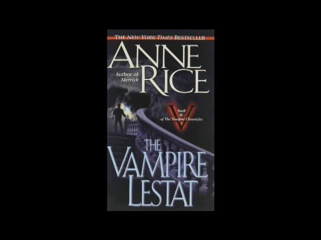 The Vampire Lestat - Part 3 (Anne Rice Audiobook Unabridged)