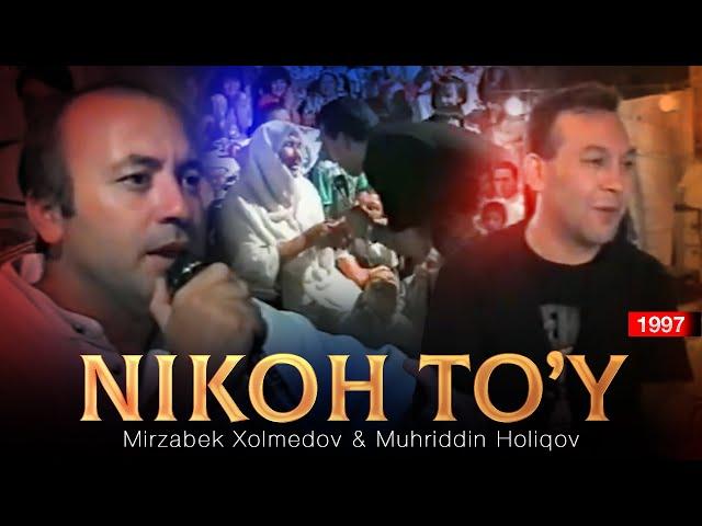 Mirzabek Xolmedov & Muhriddin Holiqov - Nikoh to’y (1997)