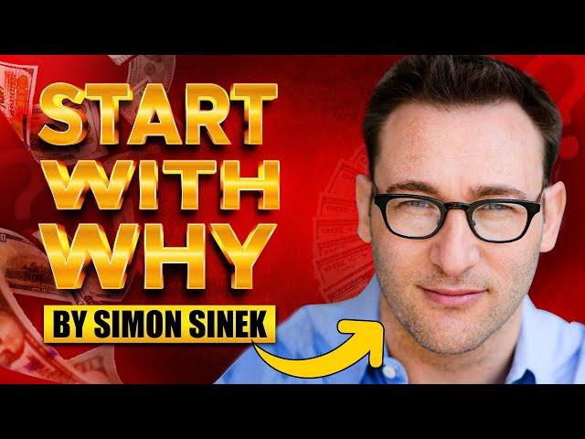 Start with Why by Simon Sinek - Audio Summary