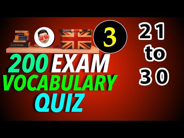 200 exam vocabulary quiz | Quiz 3  | competitive exams | Lessonade