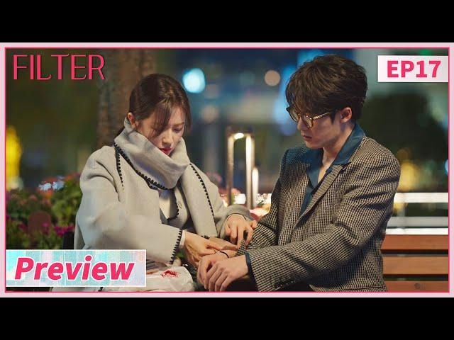 ENG SUB【Filter 滤镜】EP17 | He found that by holding her he could see the colors🫢| Preview