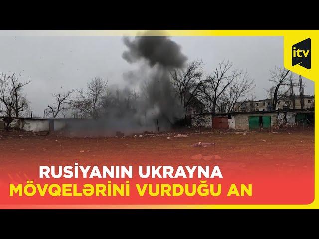 Rusiya Ukrayna mövqelərini belə vurduğu