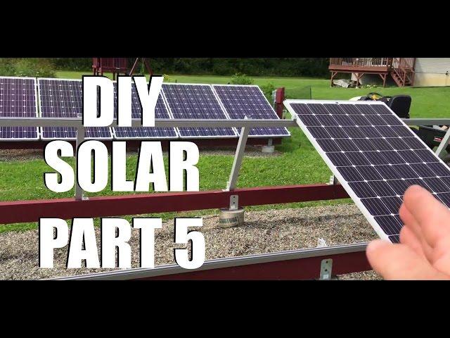 New DIY Ground Mount Solar Installation AC-Grid-Tied Part 5 (Racking & Panel Installation)