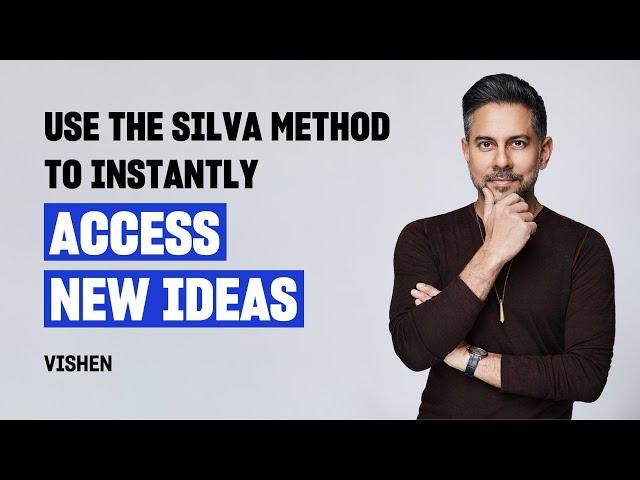 Enhance Your Intuition And Creativity With The Silva Method | Vishen