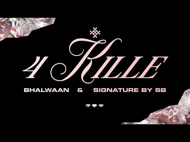 4 KILLE (BAD HABITS 2) | BHALWAAN & SIGNATURE BY SB | (PRICELESS 3 THE EP) | HEAVY HITTERS GLOBAL