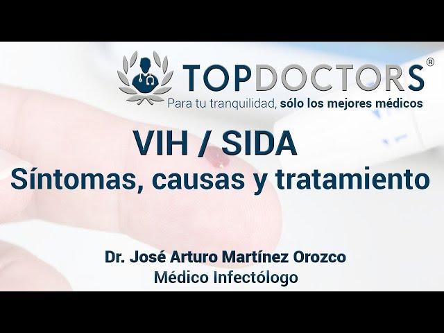 VIH - SIDA: Causas, síntomas y tratamiento