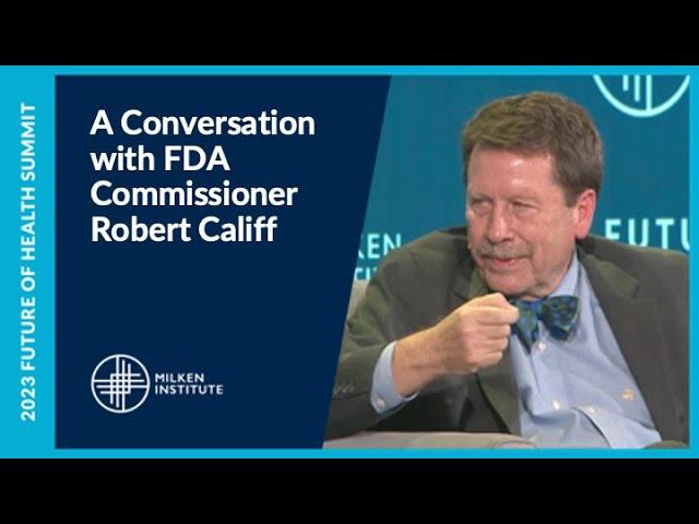 A Conversation with FDA Commissioner Robert Califf | Future of Health Summit 2023