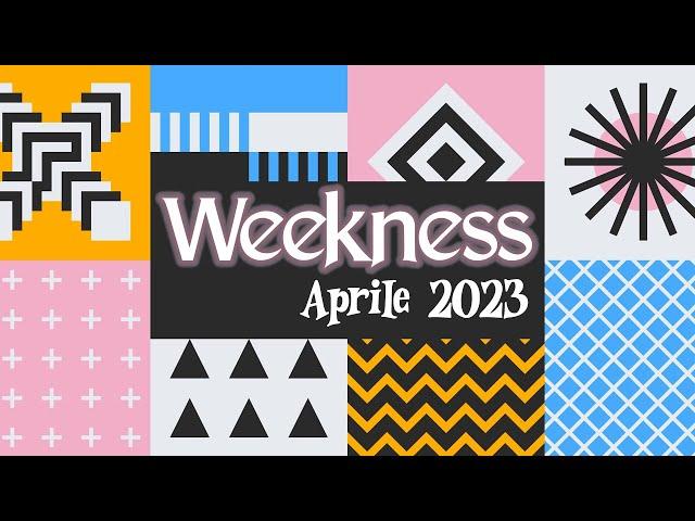 weekness FEB/MAR/APR 2023