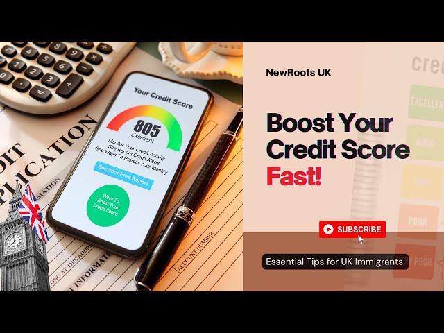 Boost Your Credit Score Fast! Essential Tips for UK Immigrants