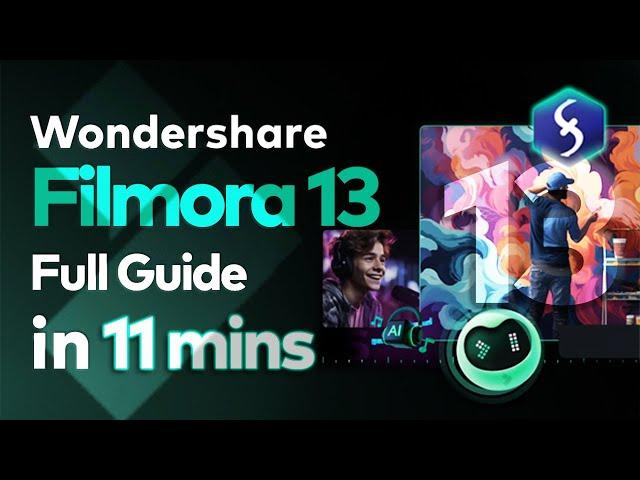 Filmora 13 - Tutorial for Beginners in 11 MINUTES !  [ FULL GUIDE ]