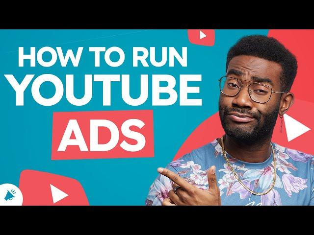 How To Run YouTube Ads Step-by-Step Tutorial (2024)