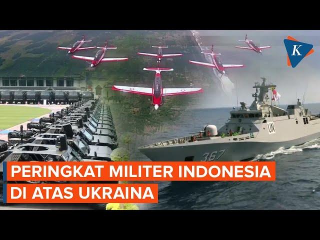 Lampaui Prajurit Ukraina, TNI Jadi Militer Terkuat ke-13 di Dunia