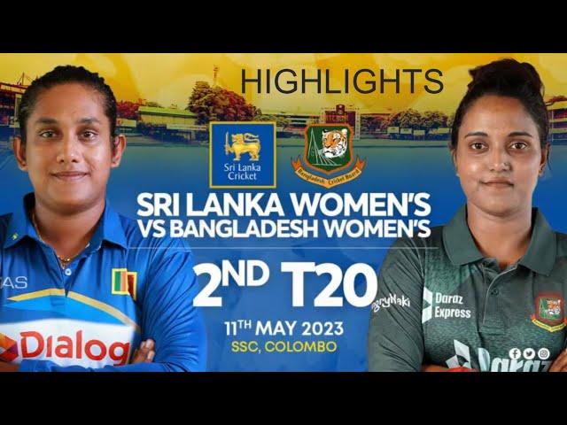 Bangladesh Women Cricket team Tour Of Sri Lanka 2023 -  2nd T20 Cricket match Highlights