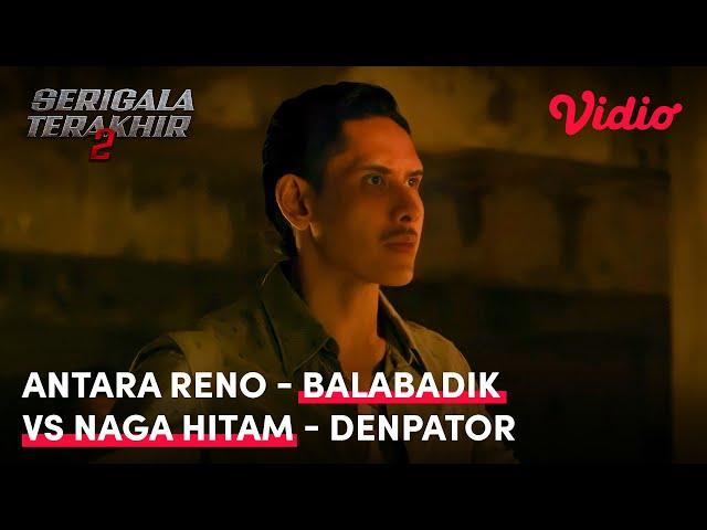 Antara Reno - Balabadik VS Naga Hitam - Denpator | Serigala Terakhir Season 2