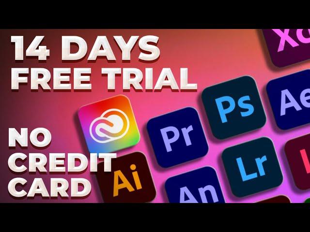 Adobe Creative Cloud FREE 14 Days Trial [NO Crack / NO Credit Card] [2023]