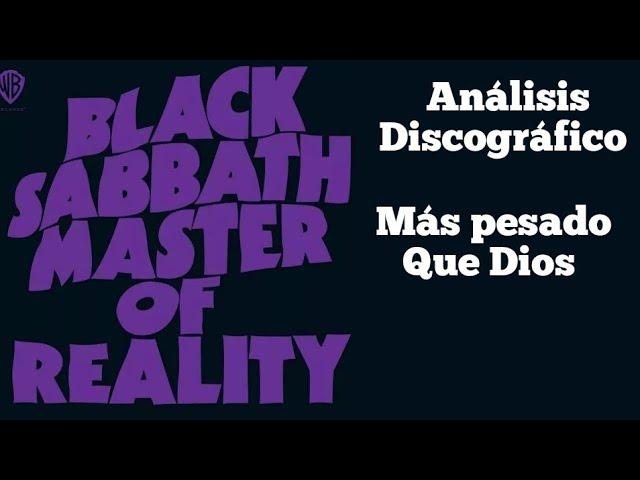 Black Sabbath - Master of Realitty (1971)  Análisis en Español. Opinión. Discografia Black Sabbath