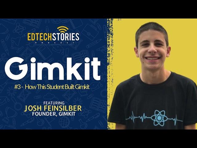 EdTech Stories:  How This Student Built Gimkit f/t Founder Josh Feinsilber