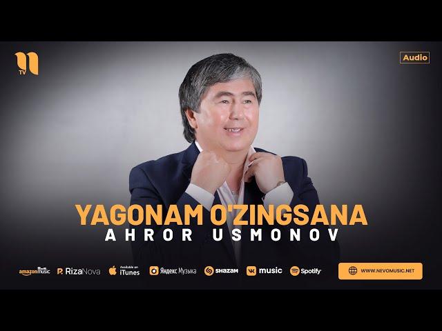 Ahror Usmonov - Yagonam o'zingsana (audio 2024)