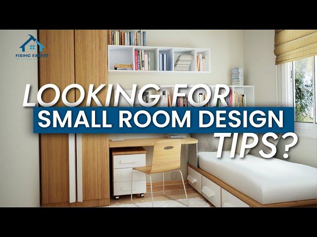 Top 10 Design Tips for Small Rooms 2024 | Fixing Expert