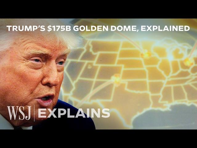 How Trump's Golden Dome Missile Defense Will Work | WSJ