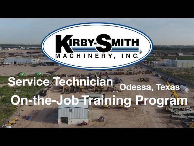 On the Job Training for Service Technicians - Odessa, Texas - Kirby-Smith Machinery