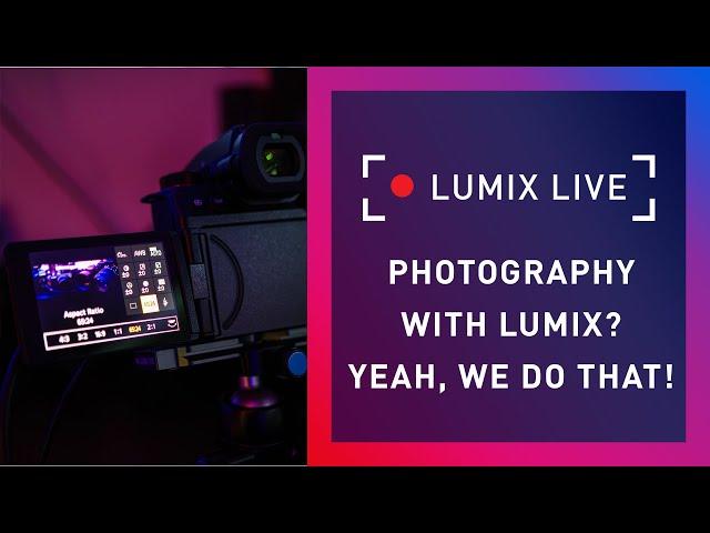 LUMIX Live : Photography? Yeah, We Do That Too!