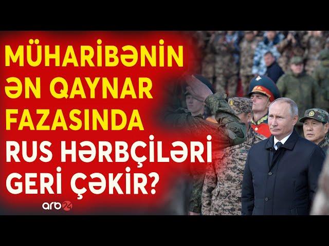 Putin rus ordusuna "istirahət" verir: 3 ildir ön xəttdə vuruşan hərbçiləri koreyalılar əvəzləyəcək?