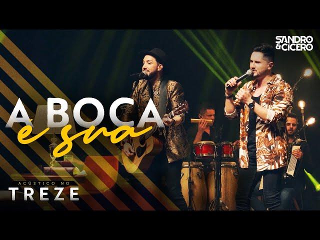 Sandro e Cícero - A Boca é Sua (Vídeo Oficial)