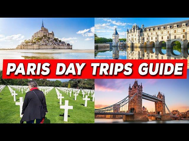 Top 20 Day-Trips from PARIS (by Car & by Train)