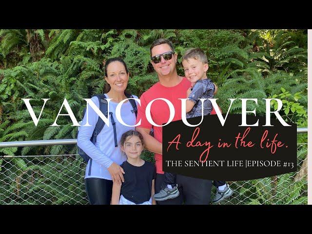 Vancouver BC Canada : A Day in the Life with the Sentient Family