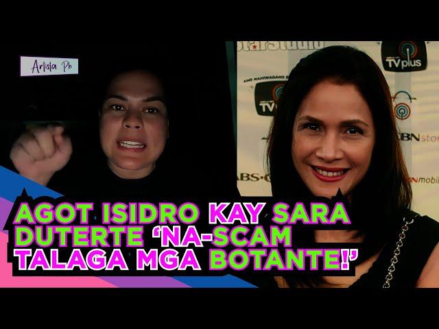 AGOT ISIDRO KAY SARA ‘NA-SCAM TALAGA MGA BOTANTE!’