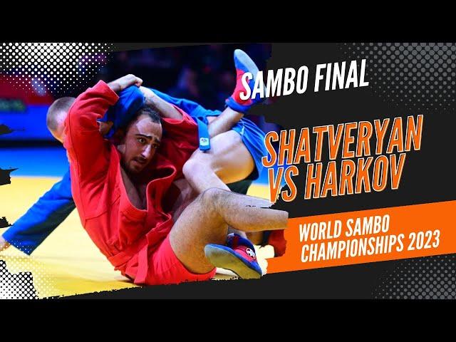 SHATVERYAN Boris vs HARKOV Ivan. World Sambo Championships 2023